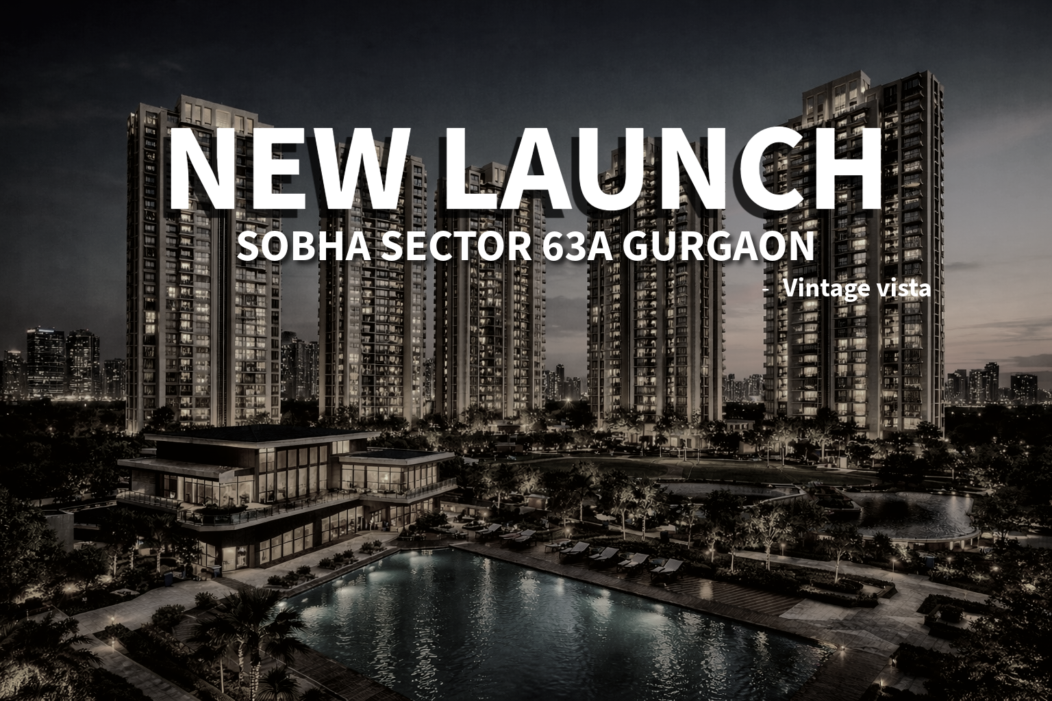 Sobha new launch in Sector 63A Gurgaon featuring luxury high-rise apartments with modern amenities and landscaped surroundings