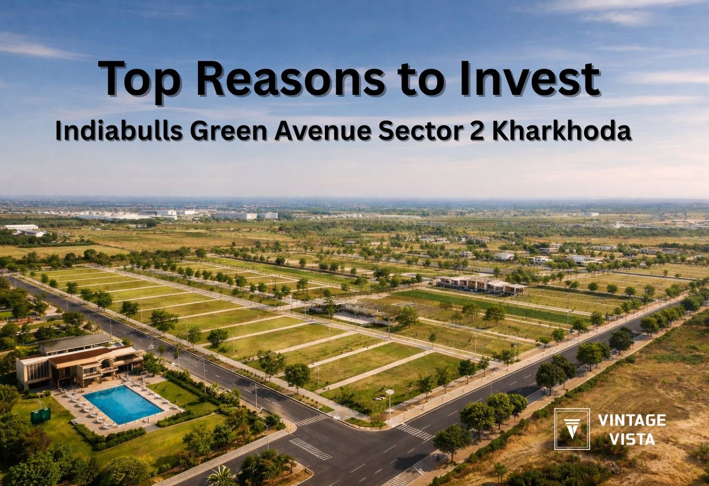 Top Reasons to Invest in Indiabulls Green Avenue Sector 2 Kharkhoda (2026)