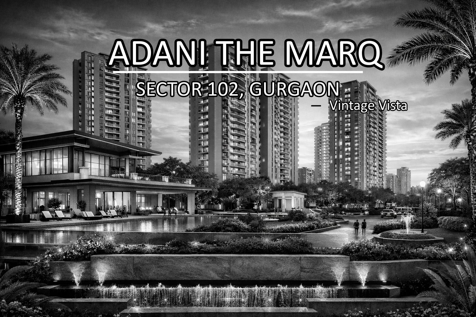 Why Adani The Marq Sector 102 Is Emerging as Gurgaon’s New Prestige Address