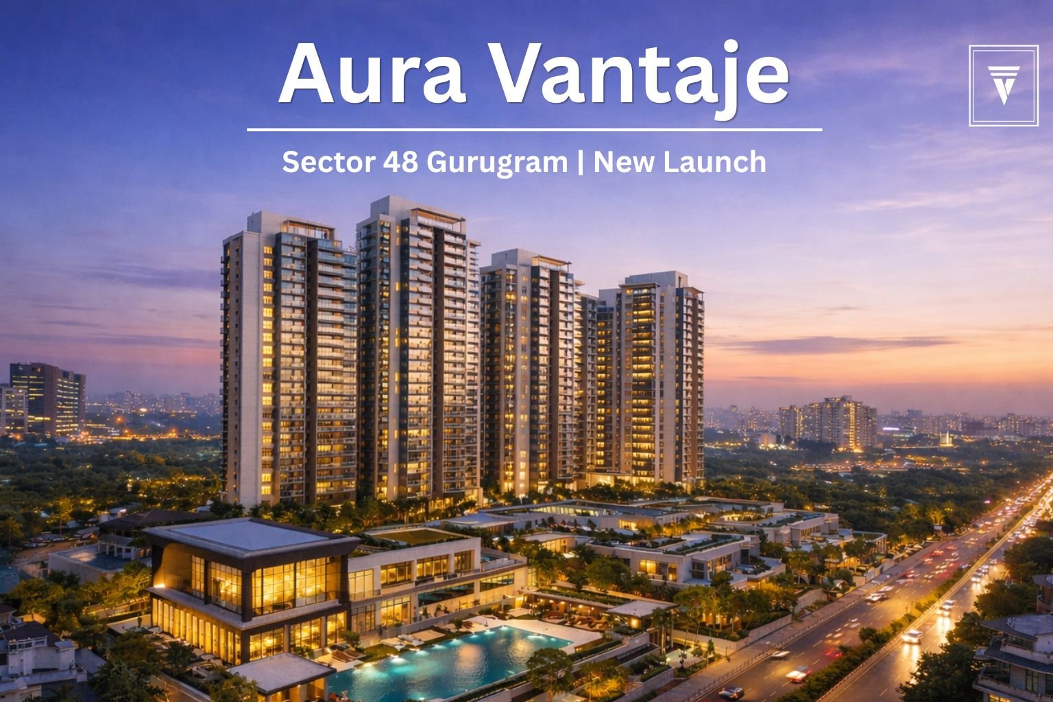 Your Complete Guide to Aura Vantaje Sector 48 Gurugram – Retail & Office Spaces