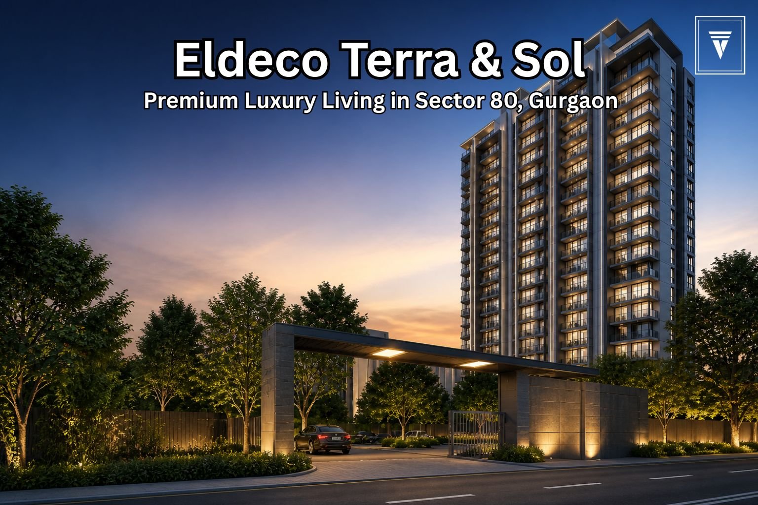 Eldeco Terra and SOL Gurgaon: Premium Luxury Living in Sector 80
