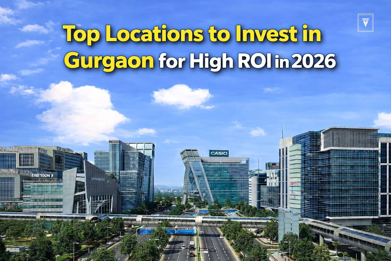 Top Locations to Invest in Gurgaon for High ROI in 2026