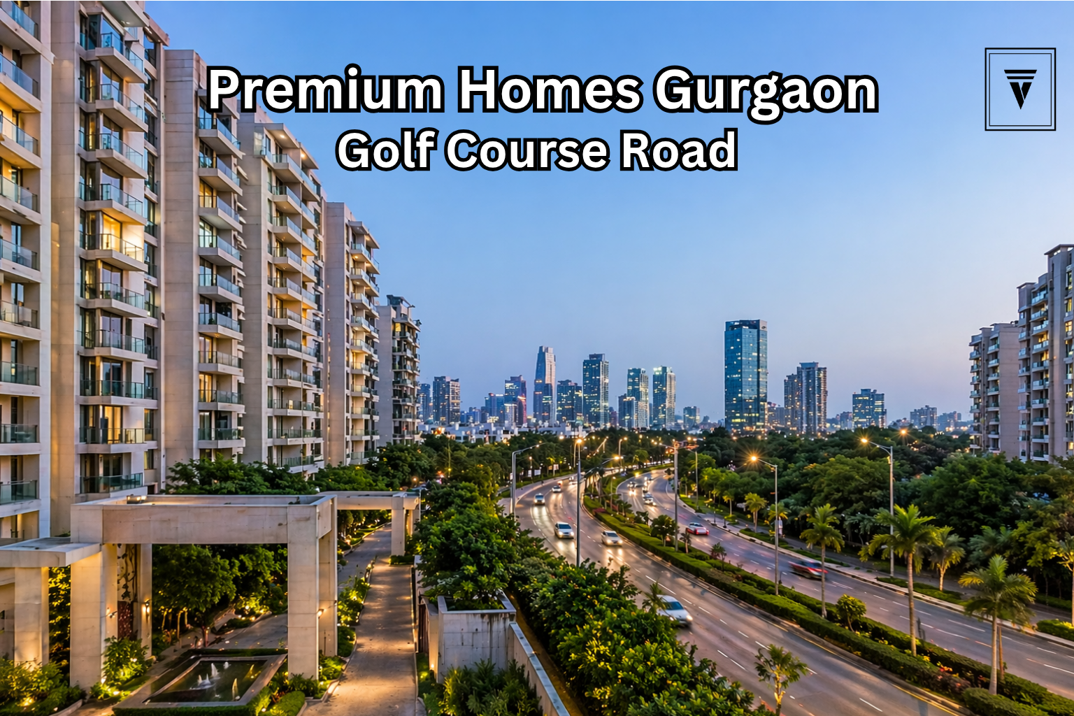 Best Ready-to-Move Properties in Golf Course Road Gurgaon