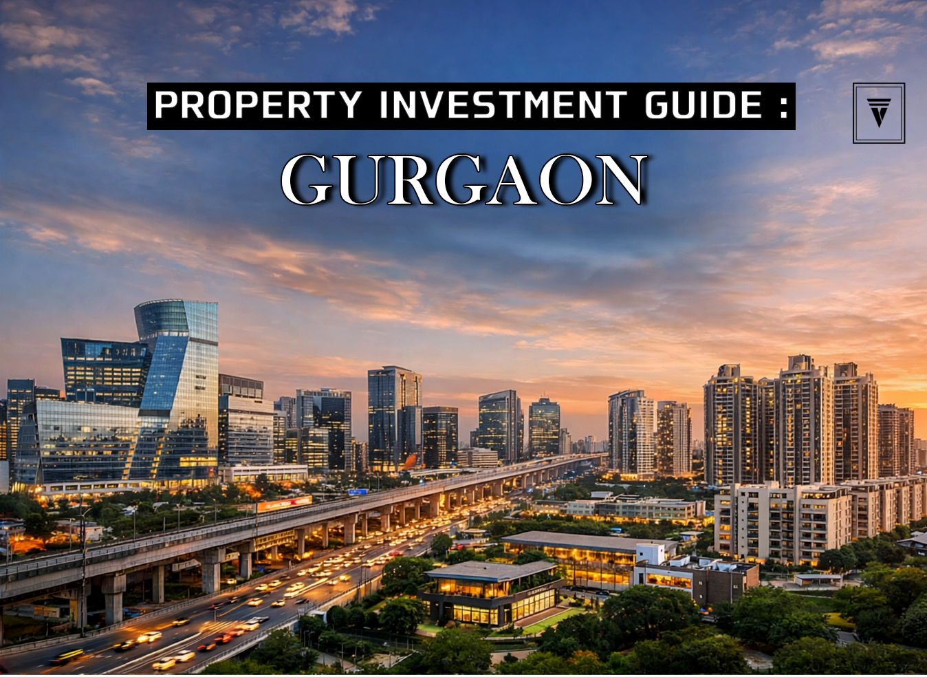 Property Investment in Gurgaon: A Complete Guide by Vintage Vista