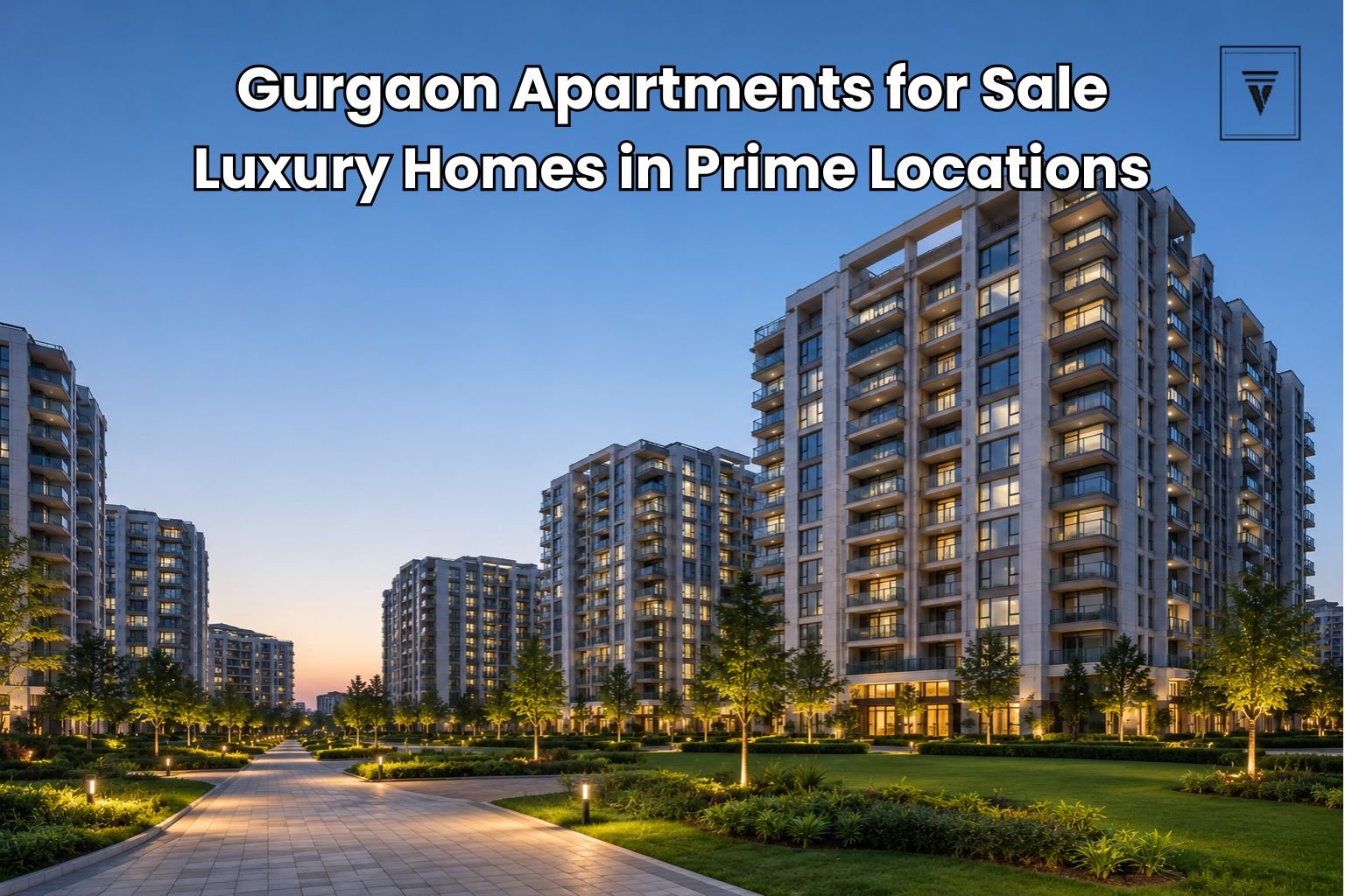 Gurgaon Apartments for Sale: Complete Guide for Buyers and Investors