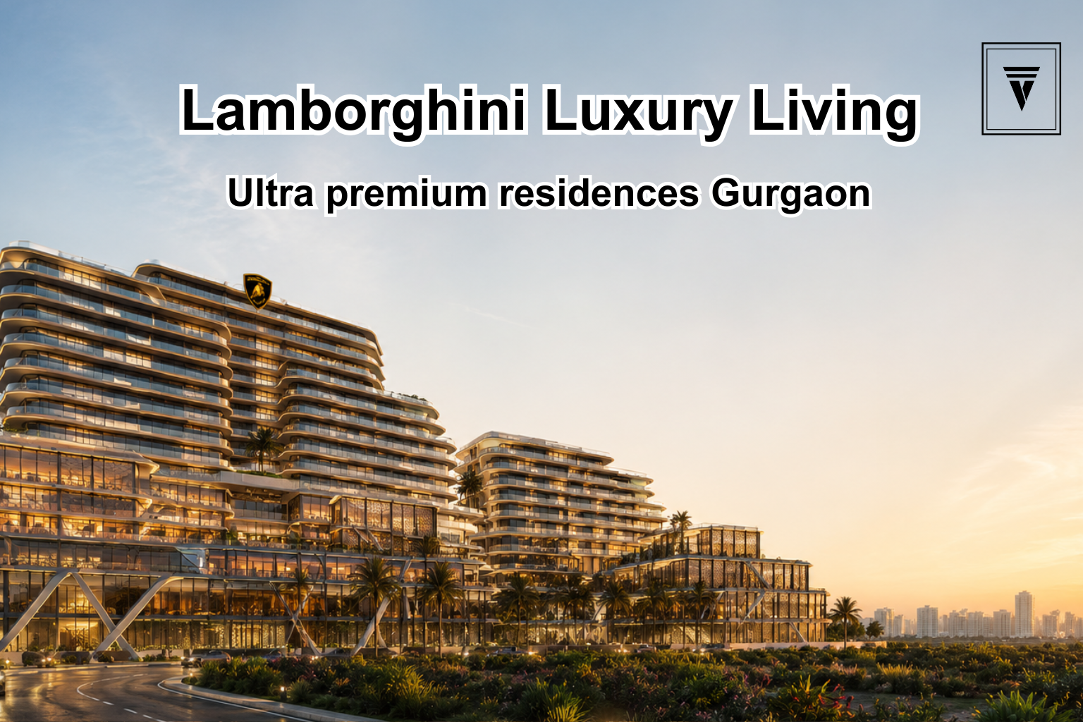 Lamborghini Branded Residences in Sector 71 Gurgaon: A New Era of Ultra-Luxury Living