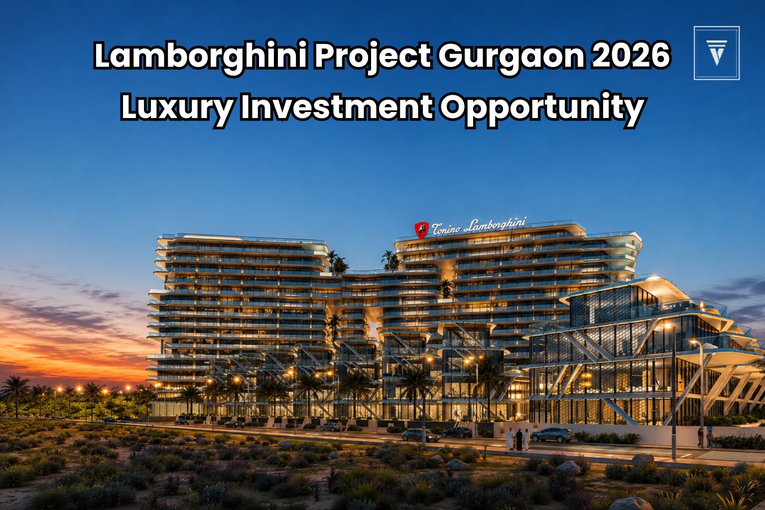 Lamborghini Upcoming Project in Gurgaon: Investment Opportunity 2026